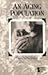 Opposing Viewpoints Series - An Aging Population (hardcover edition)