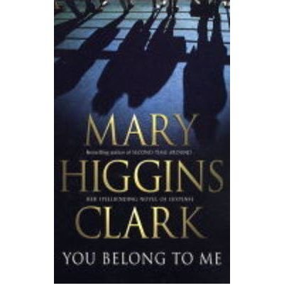 [ YOU BELONG TO ME BY CLARK, MARY HIGGINS](AUTHOR)PAPERBACK