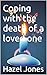 Coping with the death of a ...
