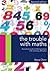 The Trouble with Maths: A Practical Guide to Helping Learners with Numeracy Difficulties by Steve Chinn (16-Aug-2011) Paperback