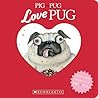 Pig the Pug: Love...