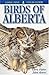 Birds of Alberta (Lone Pine Field Guides) by Chris Fisher (1998-06-01)
