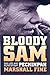 Bloody Sam by Marshall Fine (2006-01-25)
