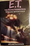 E.T. The Extra-Terrestrial by William Kotzwinkle