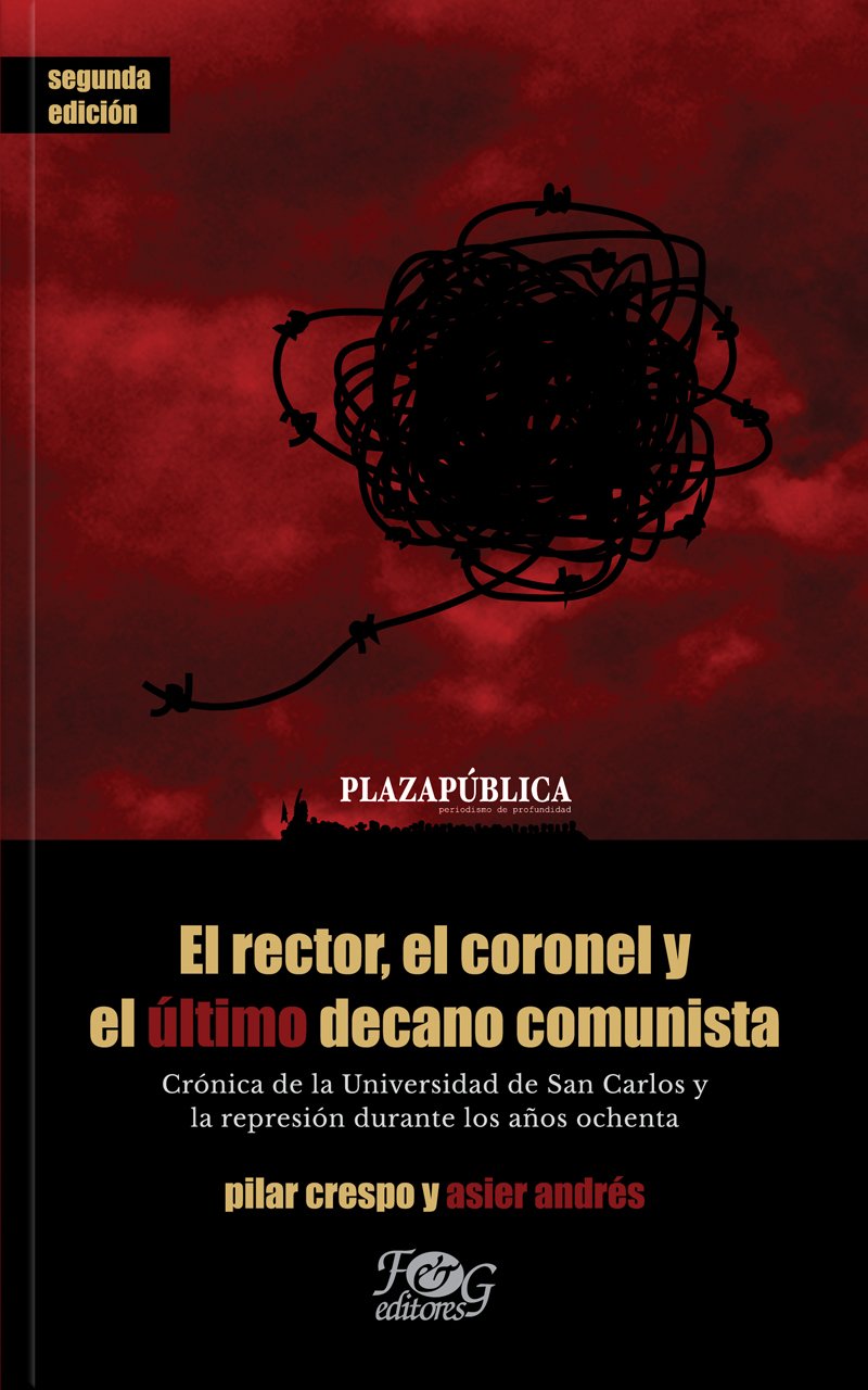 El rector, el Coronel y el último decano comunista (Paperback)