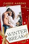 Winter Break Up by Carrie Aarons