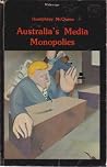 Australia's Media Monopolies Australia's Media Monopolies