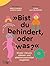 »Bist du Behindert, Oder Was?«