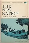 The New Nation 1800-1845 (The Making of America)