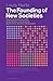 [The Founding of New Societies: Studies in the History of the United States, Latin America, South Africa, Canada, and Australia] [By: Hartz, Louis] [October, 1969]