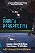 The Orbital Perspective : Lessons in Seeing the Big Picture from a Journey of 71 Million Miles(Hardback) - 2015 Edition