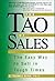 The Tao of Sales: The Easy Way to Sell in Tough Times