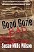Good Gone Bad by Wilson, Susan Mills (2014) Paperback