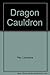 Dragon Cauldron by Laurence Yep (1991-05-03)