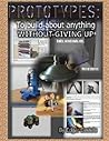 Prototypes: To build anything without giving up