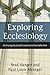Exploring Ecclesiology: An Evangelical and Ecumenical Introduction by Brad Harper Paul Louis Metzger(2011-02-14)