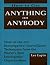 How to Get Anything on Anyb...