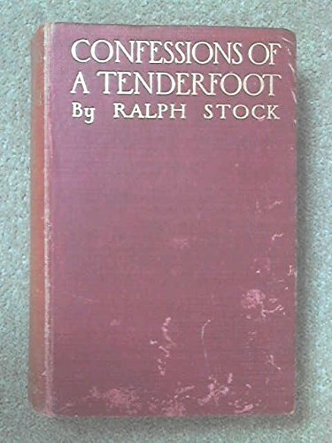 The Confessions of a Tenderfoot,: Being a True and Unvarnished Account of His World-Wanderings (Hardcover)