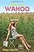 Welcome to Wahoo by Carr, Dennis, Carr, Elise (2007) Paperback