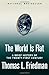 The World is Flat: A Brief History of the Globalized World in the Twenty-first Century by Friedman, Thomas L. (2005) Hardcover