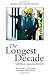 The Longest Decade by George Megalogenis (2009-04-01)