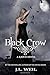 Black Crow (The Raven Series Volume 2)