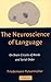 The Neuroscience of Language: On Brain Circuits of Words and Serial Order by Pulvermuller (2008-01-12)