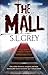 The Mall by S. L. Grey (2012-06-01)