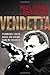 Vendetta: Turning Your Back on Crime Can be Deadly by Paul Ferris (2009-08-26)