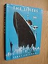 The liners: A history of the North Atlantic crossing The liners: A history of the North Atlantic crossing