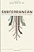 Subterranean: Why the Future of the Church is Rootedness by Dan, Jr. White (August 24,2015)