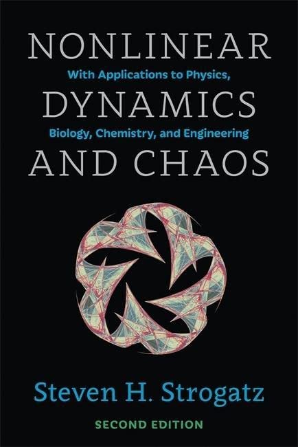 Nonlinear Dynamics and Chaos by Steven H. Strogatz, 2nd Edition - {9780813349107} {0813349109} (Unknown Binding)