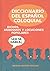 Diccionario del español coloquial by Manuel Sanchez