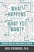 What Happens When You Get What You Want?: Success and the Challenge of Choice by Rick Eigenbrod Ph.D. (2014-08-27)