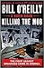 By Bill O'Reilly, Killing the Mob [The Fight Against Organized Crime in America][Hardback] 2021, May 4