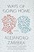 Ways of Going Home[WAYS OF GOING HOME][Paperback] by AlejandroZambra
