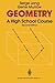 Geometry: A High School Course by Serge Lang (2010-12-01)