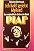 Ich hab gelebt, Mylord Das unglaubl. Leben d. Edith Piaf. Ullstein-Buecher; Nr. 2940