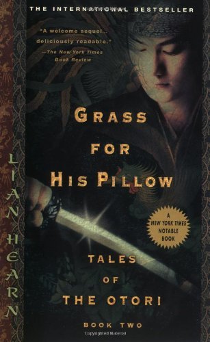 Grass for his Pillow (Tales of Otori 2) by Hearn. Lian ( 2004 ) Paperback