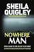 Nowhere Man by Quigley, Sheila (2012) Paperback