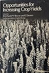 Opportunities for increasing crop yields (The Pitman series in applied biology)