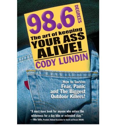 98.6 the Art of Keeping Your Ass Alive: The Art of Keepi (Paperback) - Common