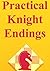 Practical Knight Endings by Edmar Mednis (1993-06-02)