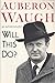 Will This Do?: The Memoirs of Auberon Waugh