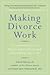 Making Divorce Work Publish...