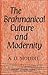 The Brahmanical culture and modernity, by A.D. Moddie
