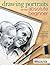 Drawing Portraits for the Absolute Beginner: A Clear & Easy Guide to Successful Portrait Drawing (Art for the Absolute Beginner) by Mark Willenbrink (2012-06-15)