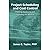 Project Scheduling and Cost Control: Planning, Monitoring and Controlling the Baseline by James Taylor (2007-11-15)