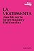 La vestimenta: Una historia entre modas y disidencias