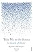 Take Me to the Source: In Search of Water by Rupert Wright (2009-07-02)